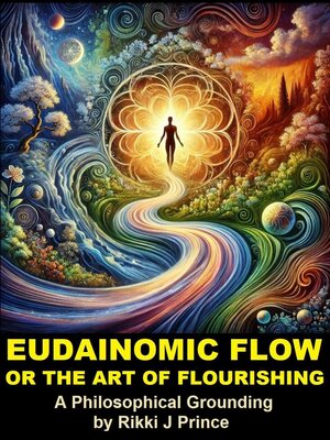 cover image of Eudaimonic Flow or the Art of Flourishing